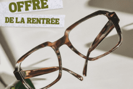 offre de la rentrée, meilleur opticien canton de Fribourg, lunettes qui reflètent votre style et verres adaptés à vos besoins