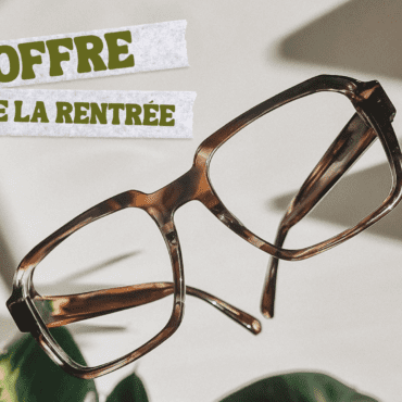 offre de la rentrée, meilleur opticien canton de Fribourg, lunettes qui reflètent votre style et verres adaptés à vos besoins