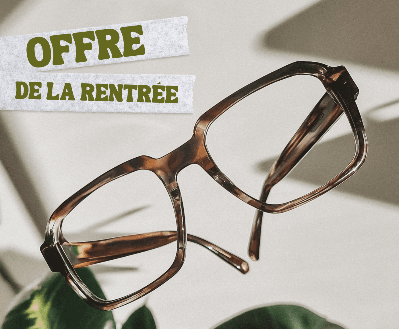 offre de la rentrée, meilleur opticien canton de Fribourg, lunettes qui reflètent votre style et verres adaptés à vos besoins